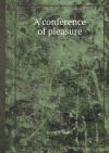 A Conference of Pleasure